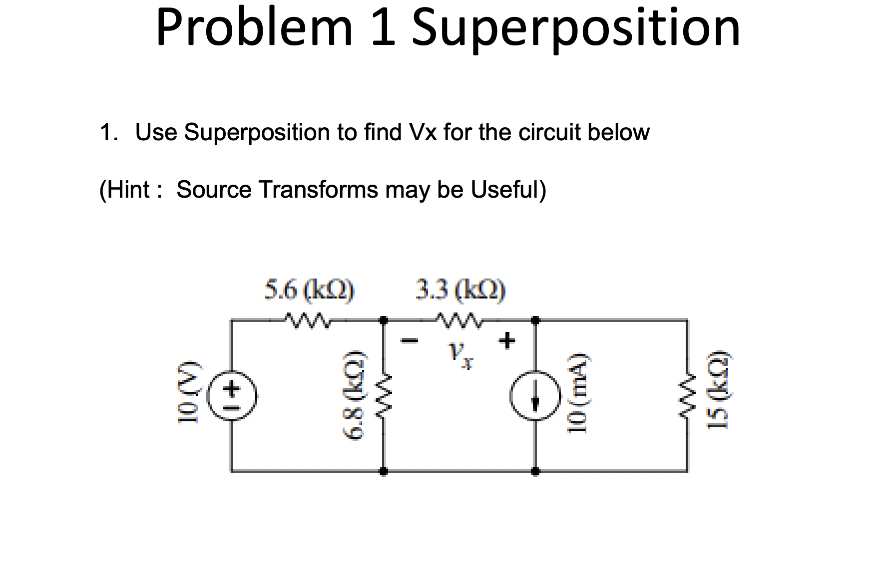 Solved Problem 1 Superposition 1. Use Superposition To Find | Chegg.com