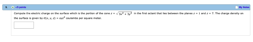 Solved 5. 15 points My Notes Compute the electric charge on | Chegg.com