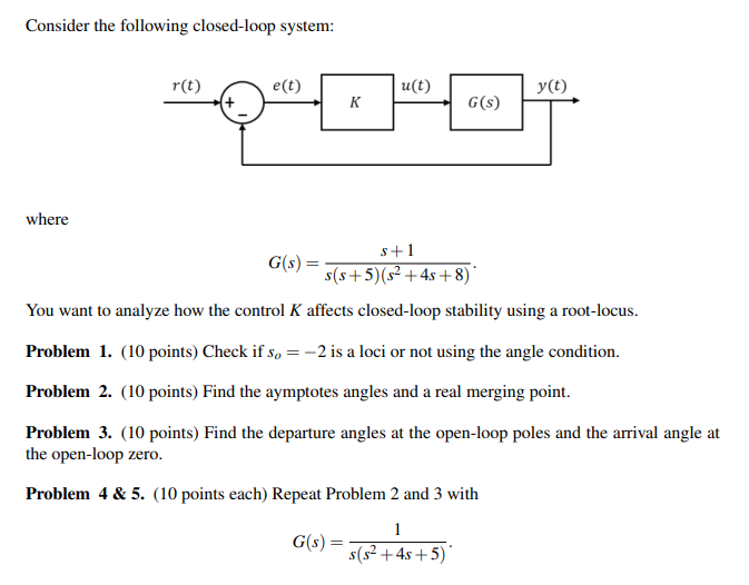 Solved Consider The Following Closed-loop System: Where | Chegg.com