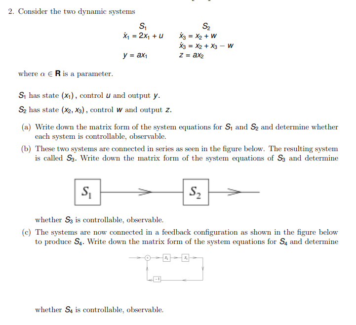 Solved 2. Consider The Two Dynamic Systems S *1 = 2X1 + U S2 | Chegg.com