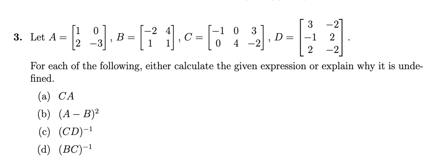 Solved Let A=[120−3],B=[−2141],C=[−10043−2],D=⎣⎡3−12−22−2⎦⎤ | Chegg.com