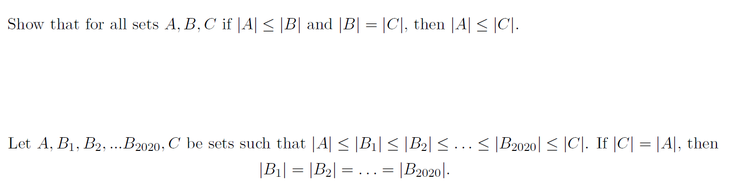 Solved Show that for all sets A, B, C if |A| = |B) and |B| = | Chegg.com