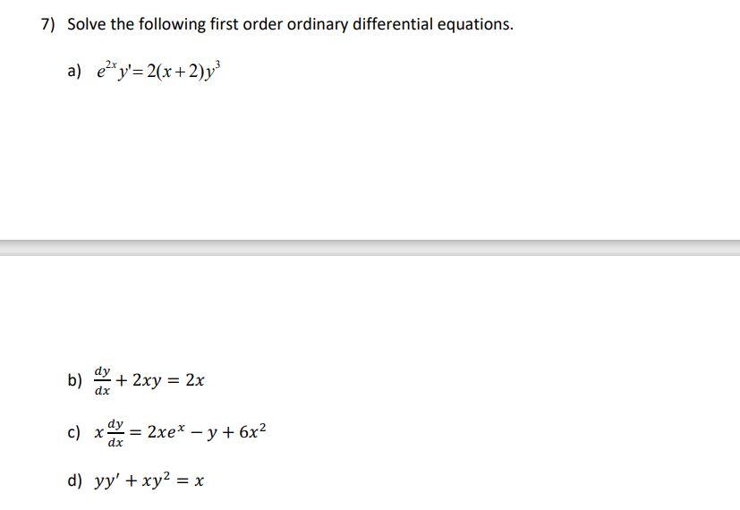 Solved 7) Solve the following first order ordinary | Chegg.com