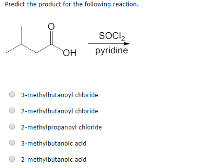 Solved Predict the product for the following reaction. SOCI2 | Chegg.com