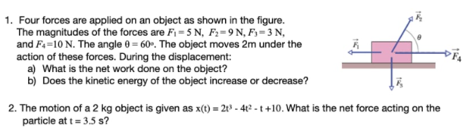 Solved 1. Four Forces Are Applied On An Object As Shown In | Chegg.com