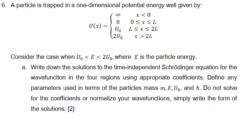 Solved 6. A particle is trapped in a one-dimensional | Chegg.com