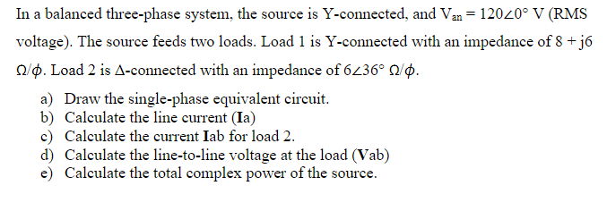 Solved In A Balanced Three-phase System, The Source Is | Chegg.com