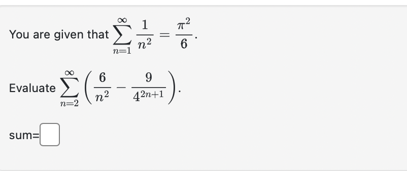 Solved given that ∑n=1∞n21=6π2. ∑n=2∞(n26−42n+19) | Chegg.com