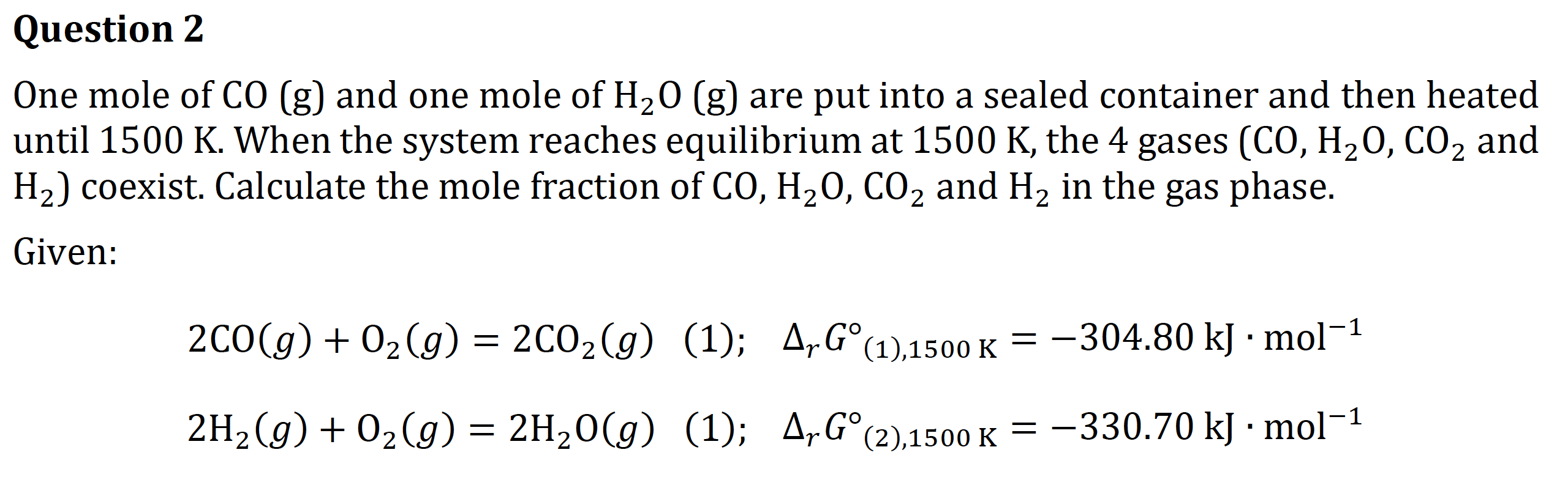 Solved One mole of CO(g) and one mole of H2O(g) are put into | Chegg.com