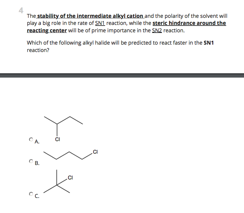 Solved 4 The stability of the intermediate alkyl cation and