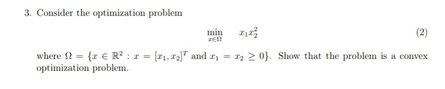 Solved 3. Consider the optimization problem min (2) TEN | Chegg.com