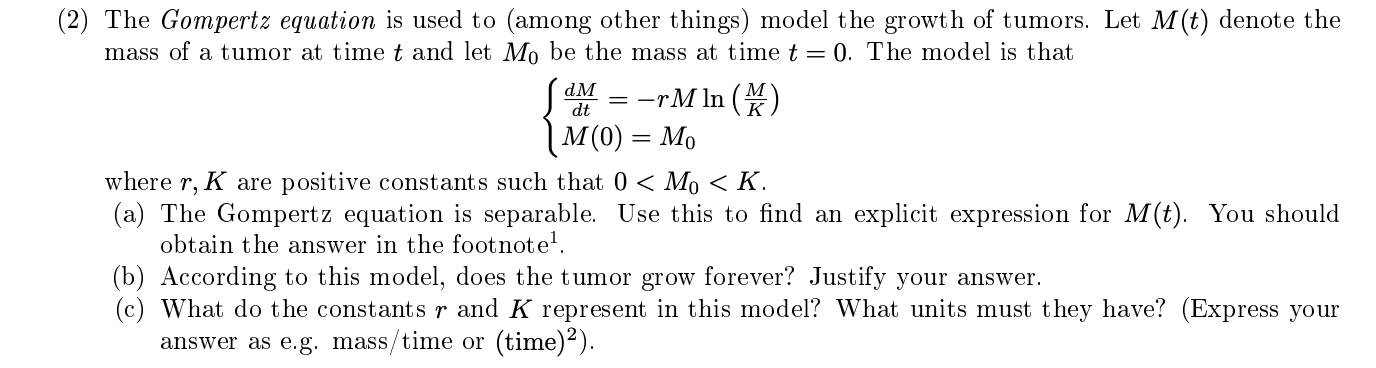 Solved (2) The Gompertz equation is used to (among other | Chegg.com