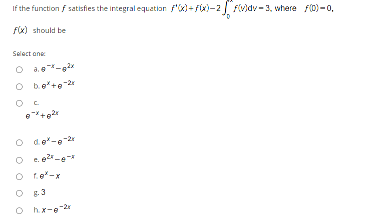 Solved If The Function F Satisfies The Integral Equation Chegg Com