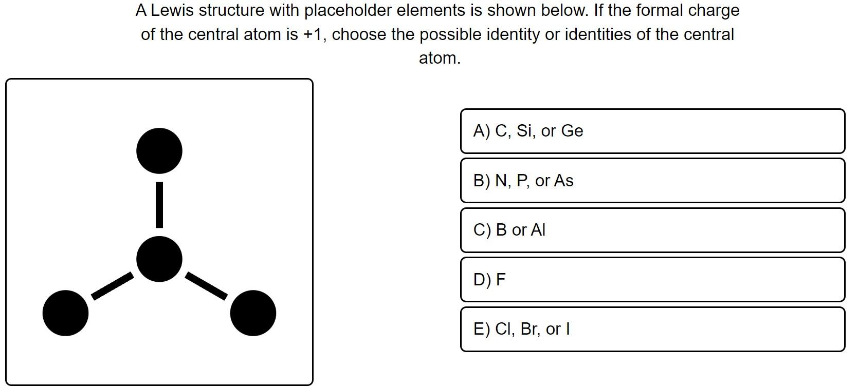 Solved A Lewis Structure With Placeholder Elements Is Shown 8920