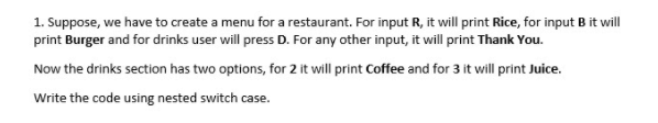 Solved 1. Suppose, we have to create a menu for a | Chegg.com