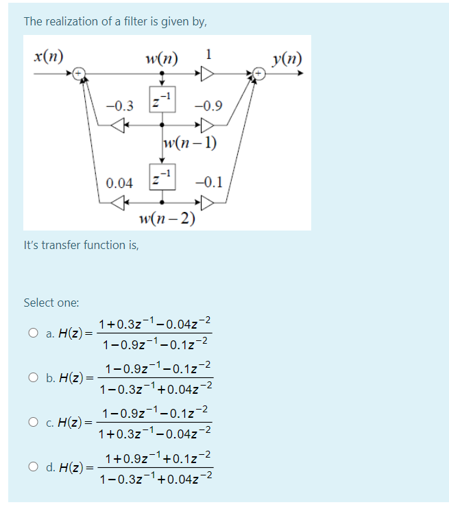 Solved The Realization Of A Filter Is Given By X N W N Chegg Com