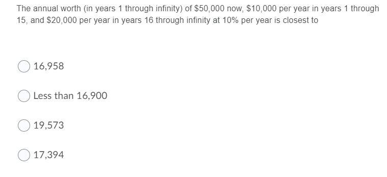 Solved The annual worth (in years 1 through infinity) of | Chegg.com