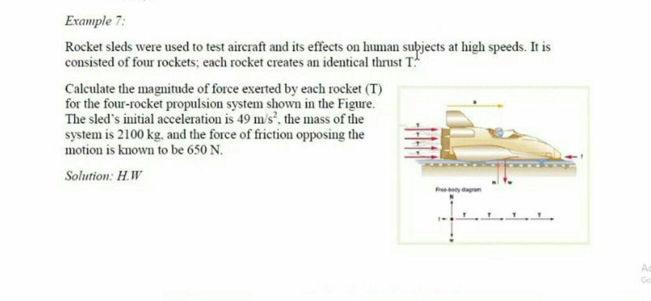 Solved Example 7 Rocket sleds were used to test aircraft