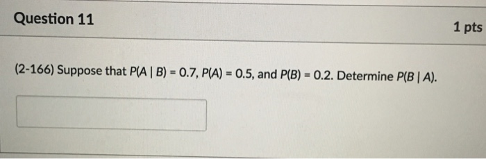 Solved Suppose That P (A | B) = 0.7, P (A) = 0.5, And P(B) = | Chegg.com