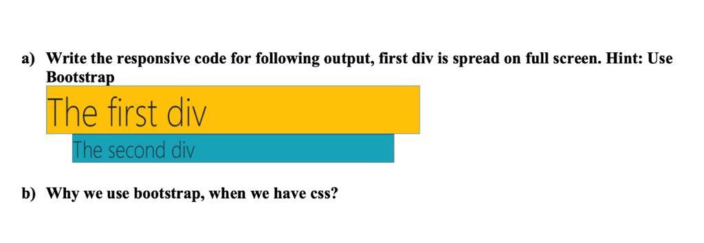 Solved a) Write the responsive code for following output, | Chegg.com