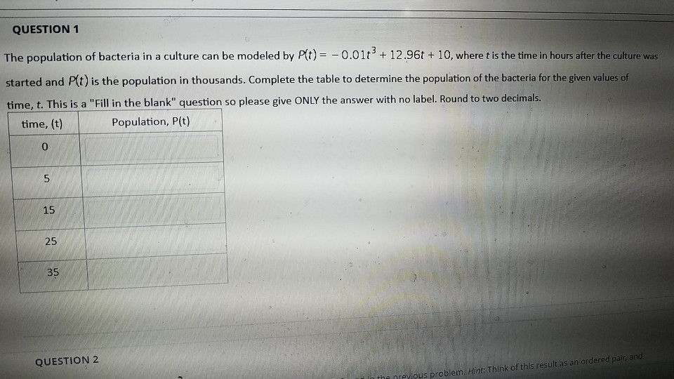 Solved QUESTION 1 The population of bacteria in a culture | Chegg.com
