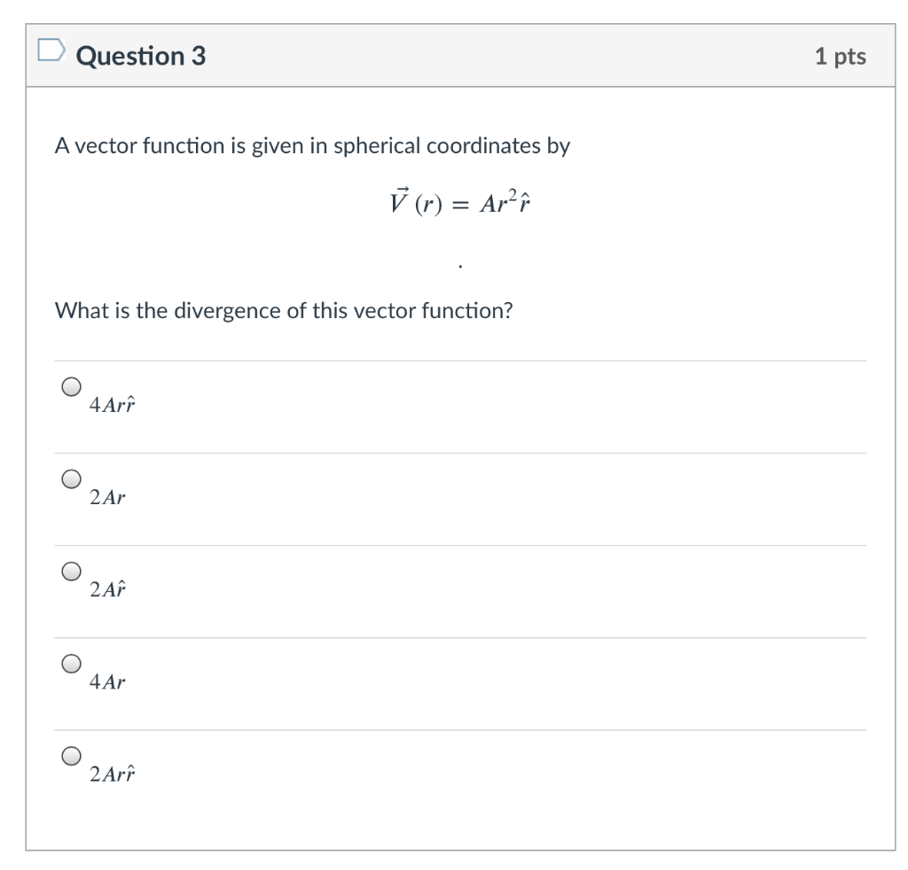 Solved Question 3 1 Pts A Vector Function Is Given In Sph Chegg Com