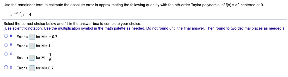 Solved Use the remainder term to estimate the absolute error | Chegg.com