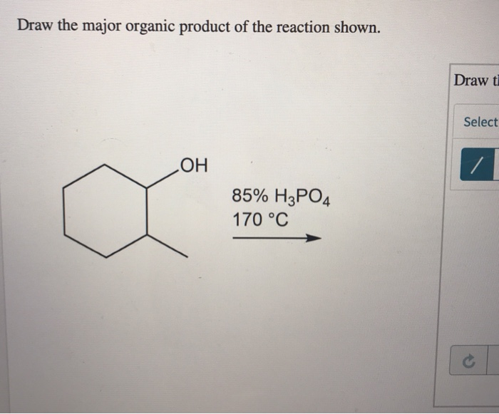 Solved Draw the major organic product of the reaction shown.