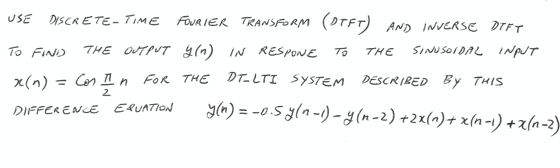 Solved USE DISCRETE-TIME FOURIER TRANSFORM (DTFT) AND | Chegg.com