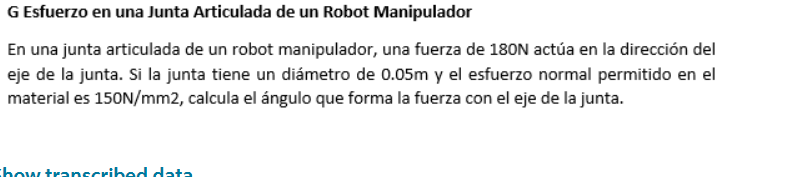 G Esfuerzo en una Junta Articulada de un Robot Manipulador En una junta articulada de un robot manipulador, una fuerza de \(