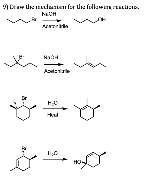 Solved 9) Draw the mechanism for the following reactions. | Chegg.com