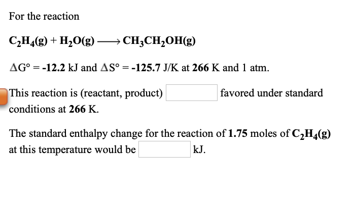 Solved For the reaction C2H4 g H2O g CH3CH2OH g AG