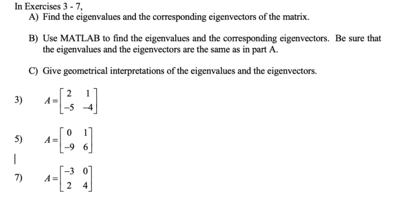 Solved In Exercises 3 - 7, A) Find The Eigenvalues And The | Chegg.com