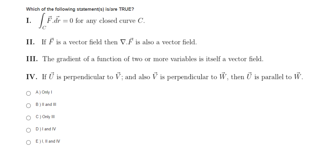 Solved Which of the following statement(s) is/are TRUE? I. | Chegg.com