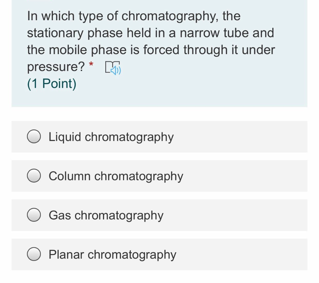 Solved In which type of chromatography, the stationary phase