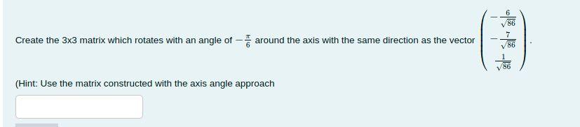 Solved Create the 3x3 matrix which rotates with an angle of | Chegg.com