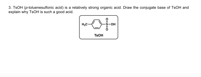 Solved 3. TsOH (p-toluenesulfonic acid) is a relatively | Chegg.com