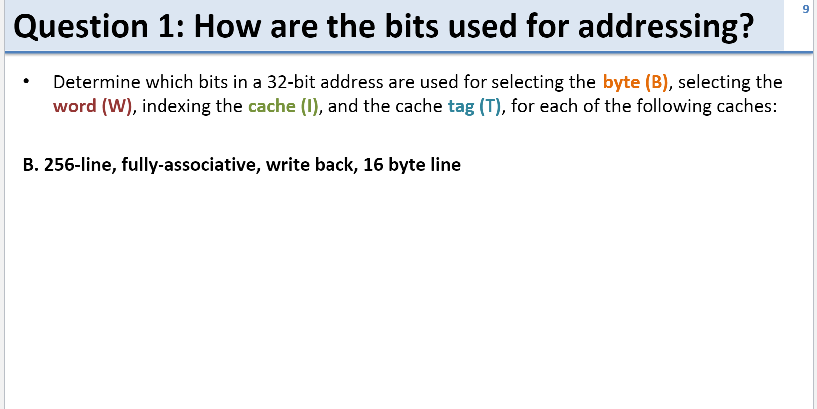 Solved 9 Question 1: How are the bits used for addressing? | Chegg.com