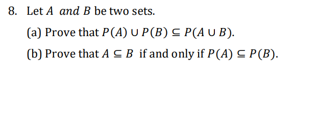 Solved 8. Let A And B Be Two Sets. (a) Prove That | Chegg.com