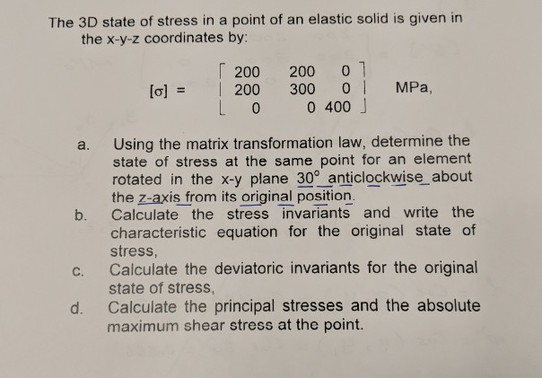 Solved The 3D state of stress in a point of an elastic solid | Chegg.com