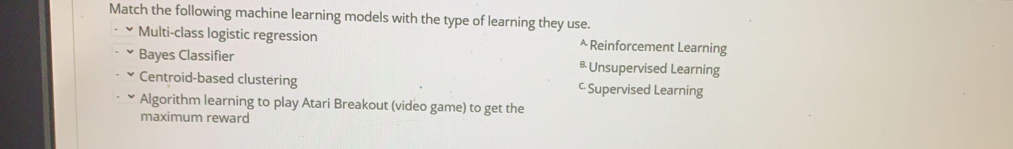 Solved Match the following machine learning models with the | Chegg.com