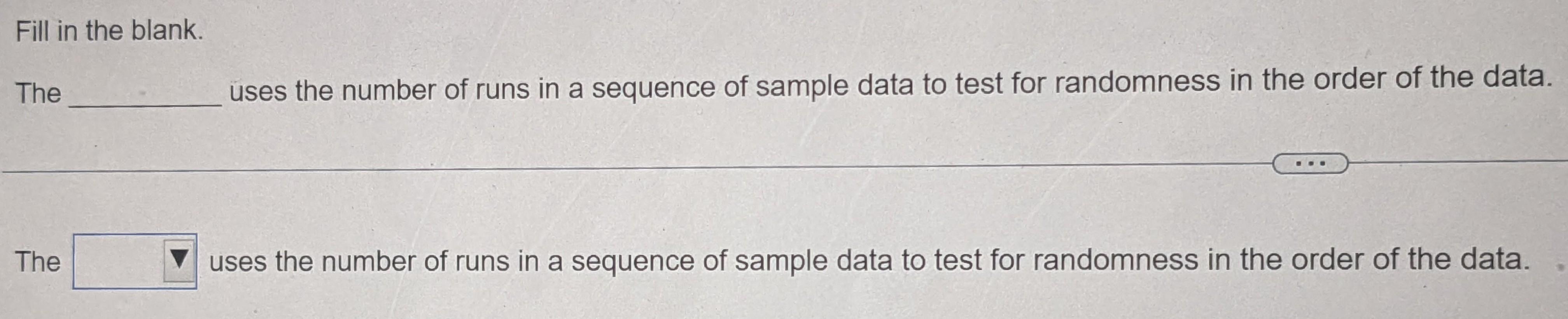 solved-fill-in-the-blank-the-uses-the-number-of-runs-in-a-chegg