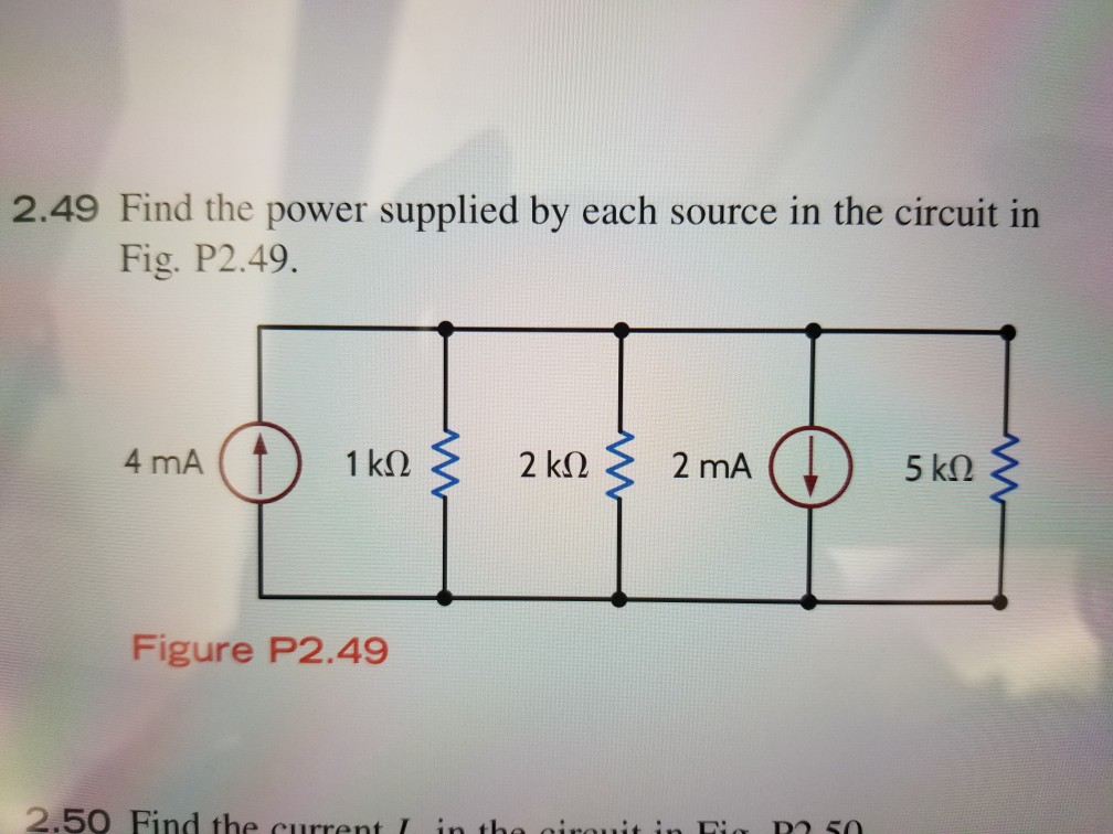 Solved 2.49 Find the power supplied by each source in the