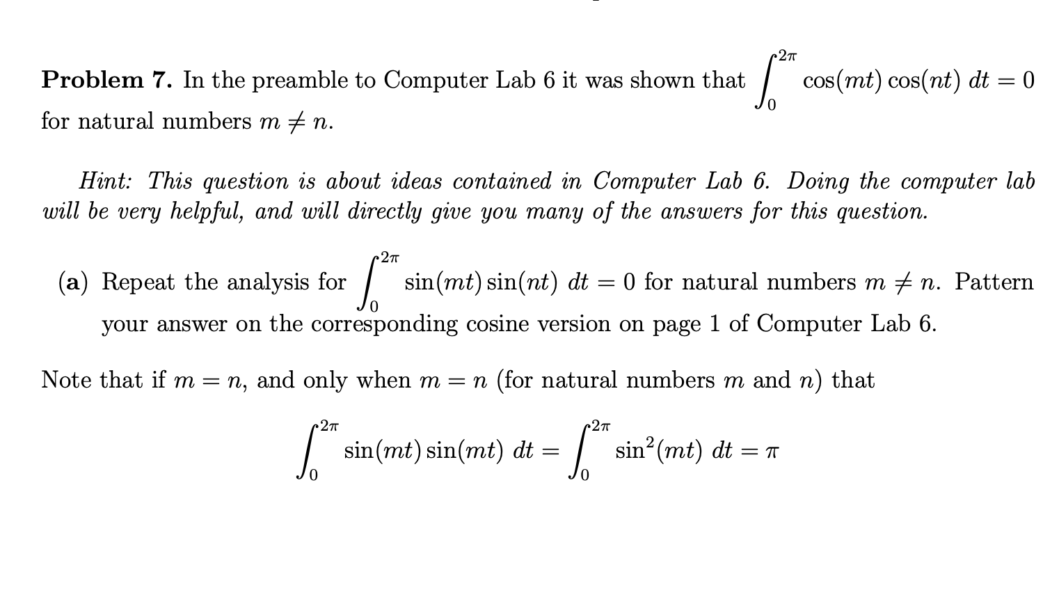 Solved Problem 7. In the preamble to Computer Lab 6 it was | Chegg.com