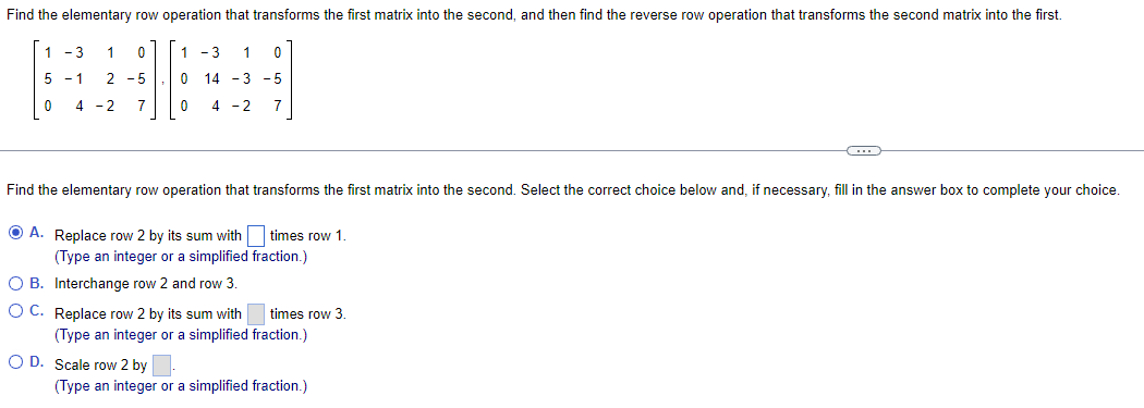 Solved ⎣⎡150−3−1412−20−57⎦⎤,⎣⎡100−31441−3−20−57⎦⎤ Find the | Chegg.com