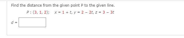 Solved Find the distance from the given point P to the given | Chegg.com