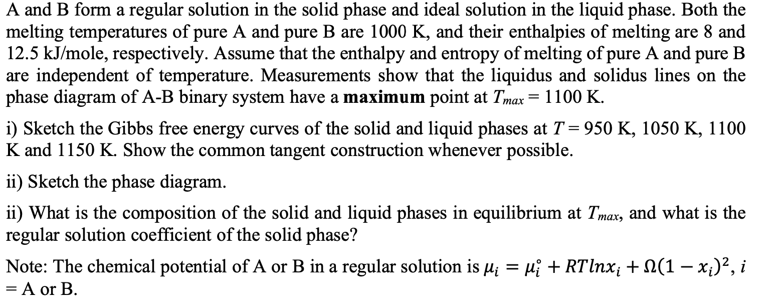 Solved A And B Form A Regular Solution In The Solid Phase | Chegg.com