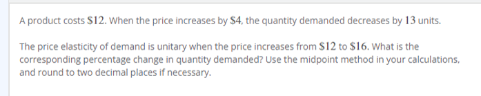Solved A product costs $12. When the price increases by $4, | Chegg.com
