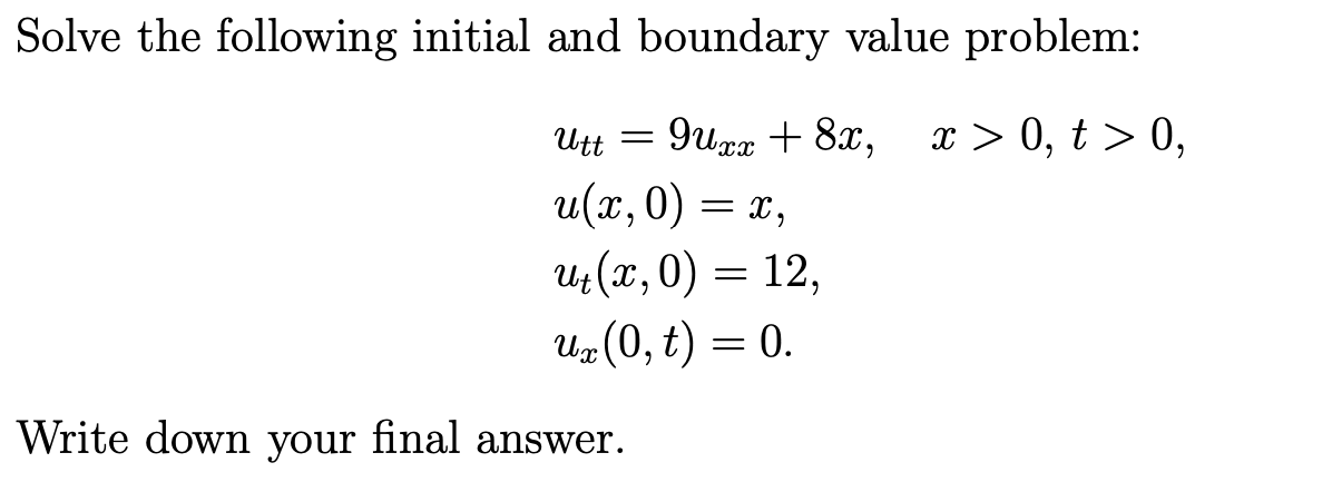 Solved Solve The Following Initial And Boundary Value | Chegg.com