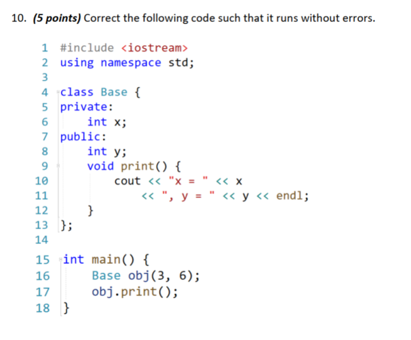 Solved 10. (5 points) Correct the following code such that | Chegg.com